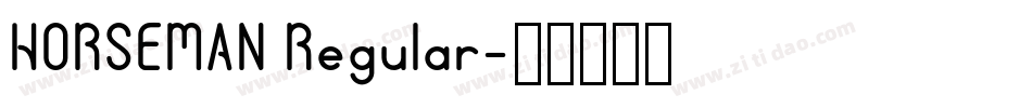 HORSEMAN Regular字体转换